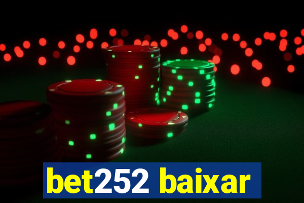 bet252 baixar